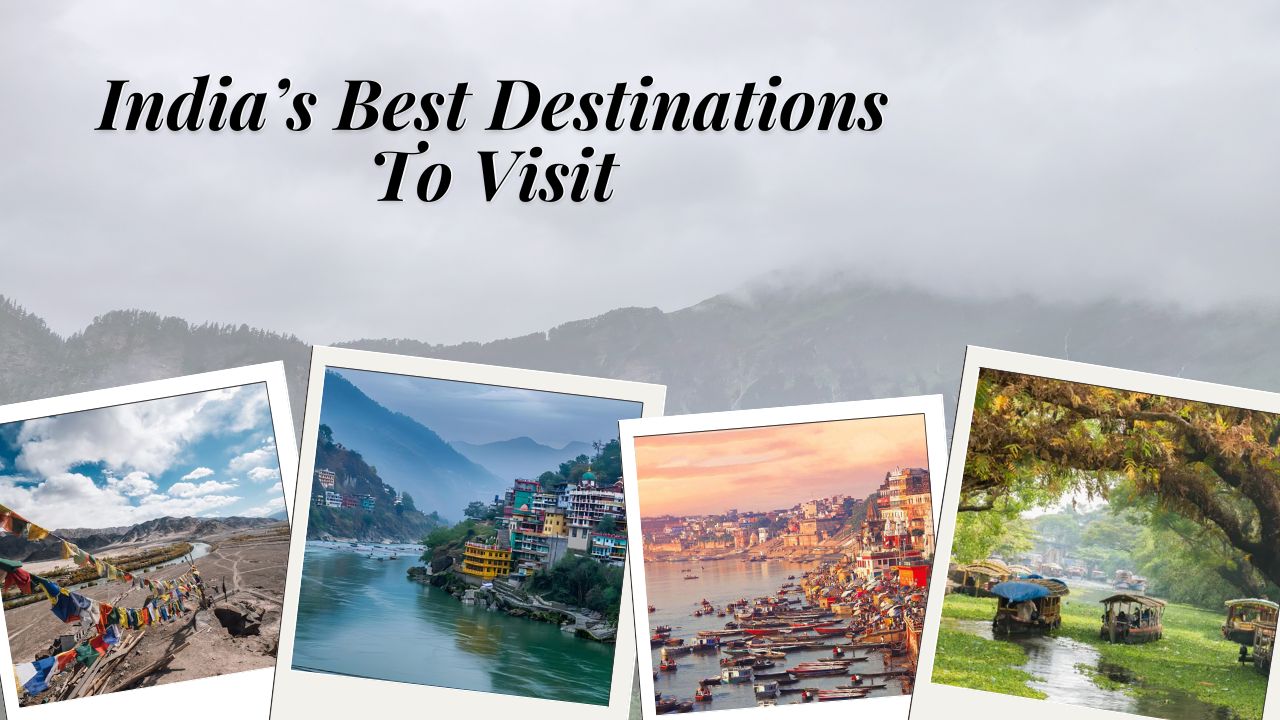 Journey To The Best Travel Destinations In India