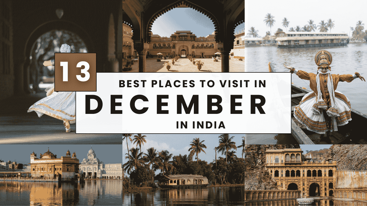 13 Best Places To Visit In December In India