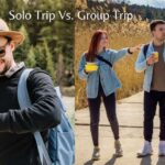 Solo Trip Vs. Group Trip Which is Right for You