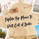 Explore Top Places To Visit Out of India